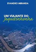 Ler Um Viajante Do Jequitinhonha, do autor Evandro Miranda Ler Um Viajante Do Jequitinhonha, do autor Evandro Miranda
