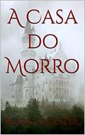 Ler A Casa do Morro, do autor Ikaro Silvester