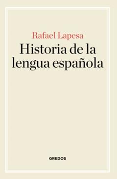 Historia de la lengua española, do autor Rafael Lapesa Melgar
