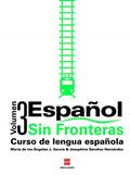 Ler Español Sin Fronteras - Curso de Lengua Española - Vol. 3, do autor Maria de Los Ángeles Jimenez Garcia; Josephine Sánchez Hernández Ler Español Sin Fronteras - Curso de Lengua Española - Vol. 3, do autor Maria de Los Ángeles Jimenez Garcia; Josephine Sánchez Hernández