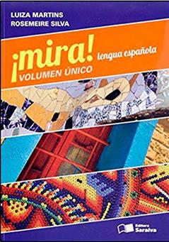 ¡Mira! Lengua española - Volume único, do autor Luiza Martins; Rosemeire Silva
