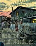 Ler Sábado dos Meus Amores, do autor Marcello Quintanilha Ler Sábado dos Meus Amores, do autor Marcello Quintanilha