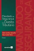 Ler Mandado de segurança no direito tributário - 2ª edição de 2017, do autor Gabriel Sant Quintanilha; Felipe Carvalho Pereira Ler Mandado de segurança no direito tributário - 2ª edição de 2017, do autor Gabriel Sant Quintanilha; Felipe Carvalho Pereira