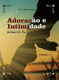 Ler Íntimos do Pai: Adoração e Intimidade, do autor Zeca Quintanilha