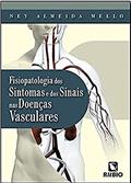 Fisiopatologia dos Sintomas e dos Sinais das Doenças Vasculares, do autor Evaldo Cabral de Mello