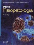 Ler Porth - Fisiopatologia, do autor Sheila Grossman; Carol Mattson Porth Ler Porth - Fisiopatologia, do autor Sheila Grossman; Carol Mattson Porth