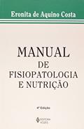 Ler Manual de fisiopatologia e nutrição, do autor Eronita de Aquino Costa