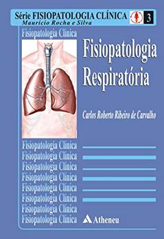Fisiopatologia Respiratória, do autor Carlos Roberto Ribeiro Carvalho
