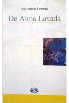 Ler De Alma Lavada., do autor Nilce Rezende Fernandes Ler De Alma Lavada., do autor Nilce Rezende Fernandes
