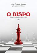 Ler O bispo, do autor Ana Cristina Vargas Ler O bispo, do autor Ana Cristina Vargas