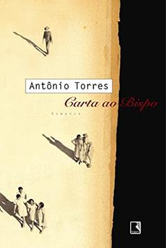 CARTA AO BISPO, do autor Antonio Torres