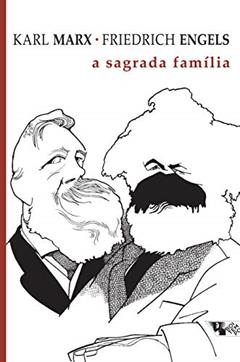 A Sagrada Família, do autor Karl Marx; Friedrich Engels