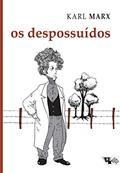 Ler Os Despossuídos: Debates Sobre a lei Referente ao Furto de Madeira, do autor Karl Marx Ler Os Despossuídos: Debates Sobre a lei Referente ao Furto de Madeira, do autor Karl Marx