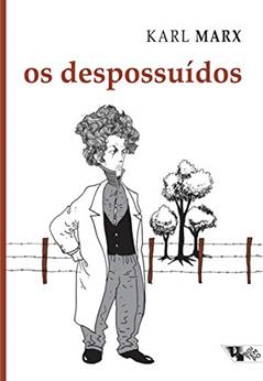 Os Despossuídos: Debates Sobre a lei Referente ao Furto de Madeira, do autor Karl Marx