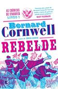Ler Rebelde - As crônicas de Starbuck - vol. 1, do autor Bernard Cornwell Ler Rebelde - As crônicas de Starbuck - vol. 1, do autor Bernard Cornwell