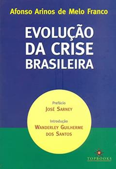 Evolução da Crise Brasileira, do autor Afonso Arinos de Melo Franco