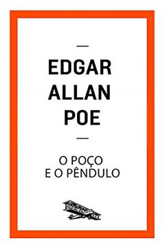 O poço e o pêndulo (Contém um Conto), do autor Edgar Allan Poe