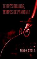Ler Tempos bicudos, tempos de pandemia, do autor Ignez Ayala