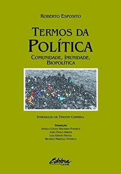 Termos da política: Comunidade, imunidade, biopolítica, do autor Roberto Esposito