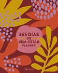 Ler 365 dias de bem-estar: Planner, do autor Carolina Chagas
