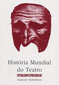 Ler História mundial do teatro, do autor Margot Berthold