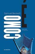 Ler Como é, do autor Samuel Beckett Ler Como é, do autor Samuel Beckett