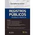 Ler Registros Públicos: Teoria e Prática, do autor Luiz Guilherme Loureiro