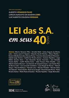 Lei das S. A. em seus 40 anos, do autor Carlos Augusto da Silveira Lobo; Luiz Alberto Colonna Rosman; Alberto Venancio Filho