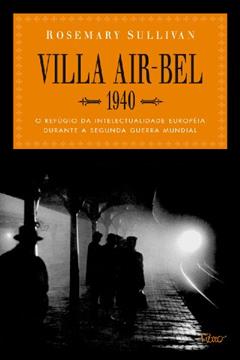 Villa Air-bel, 1940, do autor Rosemary Sullivan