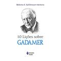 Ler 10 lições sobre Gadamer, do autor Roberto S. Kahlmeyer-Mertens