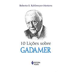 10 lições sobre Gadamer, do autor Roberto S. Kahlmeyer-Mertens