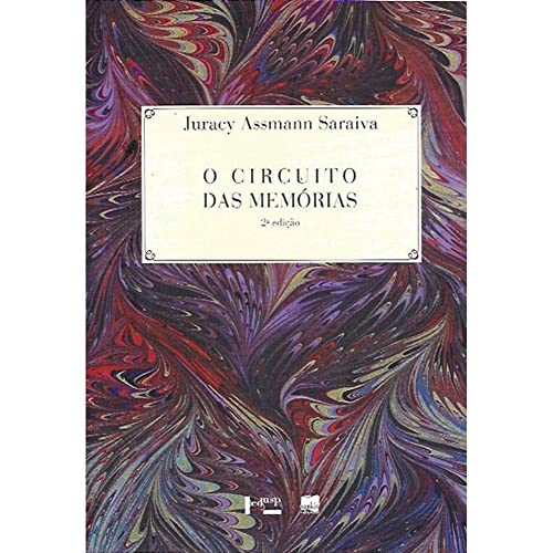 Ler O Circuito das Memórias. Narrativas Autobiográficas Romanescas de Machado de Assis, do autor Juracy Assmann Saraiva Ler O Circuito das Memórias. Narrativas Autobiográficas Romanescas de Machado de Assis, do autor Juracy Assmann Saraiva