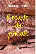 Ler Recado da Psicose, do autor Deborah Steinberg
