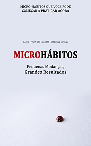 Ler MICRO HÁBITOS: Pequenas mudanças grandes resultados, Micro Hábitos que você pode começar agora, do autor Ricardo Amorim