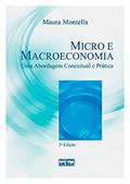 Ler Micro E Macroeconomia: Uma Abordagem Conceitual E Prática, do autor Maura Montella Ler Micro E Macroeconomia: Uma Abordagem Conceitual E Prática, do autor Maura Montella