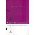 Ler A Micro-História Italiana, do autor Henrique Espada Lima
