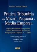 Ler Prática Tributária Da Micro, Pequena E Média Empresa, do autor Laudio Camargo Fabretti Ler Prática Tributária Da Micro, Pequena E Média Empresa, do autor Laudio Camargo Fabretti