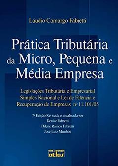 Prática Tributária Da Micro, Pequena E Média Empresa, do autor Laudio Camargo Fabretti