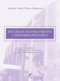 Ler Recursos em fisioterapia cardiorrespiratória, do autor George Jerre Vieira Sarmento; Tathiana Santana Shiguemoto; Juliana Mendes Moura Angheben