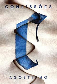 Confissões: Livros de 1 a 10 (Clássicos MC), do autor Agostinho