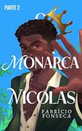 Ler Príncipe Em Apuros (O Monarca Nicolas Livro 2), do autor Fabrício Fonseca