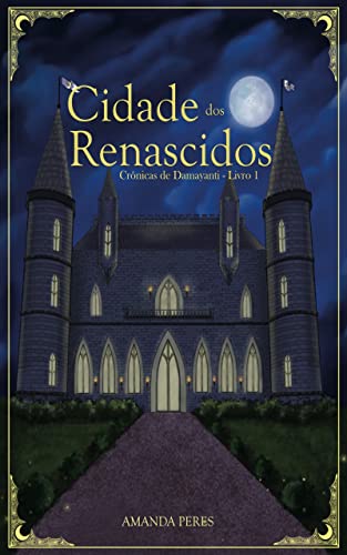 Ler Cidade dos Renascidos (Crônicas de Damayanti Livro 1), do autor Amanda Peres