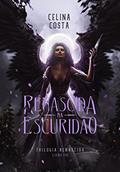 Ler Renascida na escuridão, do autor Celina Costa