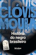Ler HISTÓRIA DO NEGRO BRASILEIRO, do autor CLÓVIS MOURA
