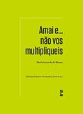 Ler Amai e... não vos multipliqueis, do autor Maria Lacerda de Moura
