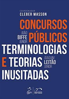 Concursos públicos - terminologias e teorias inusitadas, do autor João Biffe Junior; Joaquim Leitão Junior; Cleber Masson