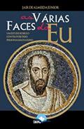 Ler As Várias Faces do Eu, do autor Jair De Almeida Junior Ler As Várias Faces do Eu, do autor Jair De Almeida Junior