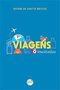 Ler Viagens inusitadas, do autor Bayard do Coutto Boiteux