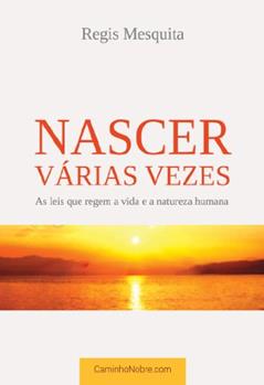 Nascer Várias Vezes, do autor Regis Mesquita