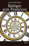 Ler Relógio sem Ponteiros, do autor Vários Autores Ler Relógio sem Ponteiros, do autor Vários Autores